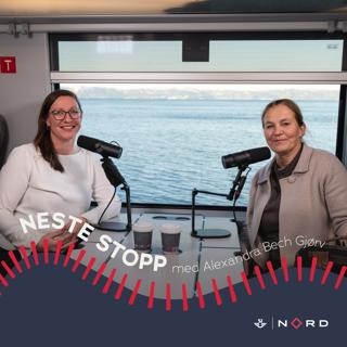Neste stopp med Alexandra Bech Gjørv