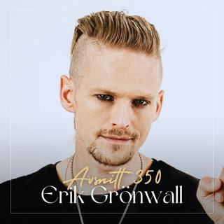 350. Erik Grönwall – Från idolvinnare till livskämpe: Hur sjukdomen förändrade allt