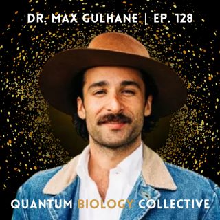128: Dr Max Gulhane (Replay) - Why Light Is Key To Generative Health