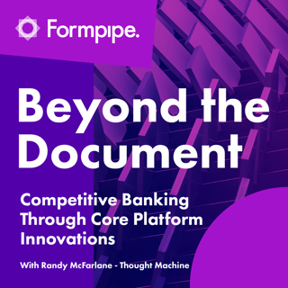 Competitive Banking through Core Platform Innovations (with Randy McFarlane, Global Head of Partnerships at Thought Machine)