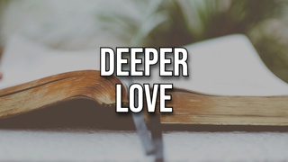 Deeper Love