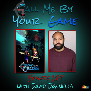 Chrono Cross with David Donnella - Ep.289