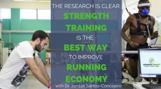 Dr. Jordan Santos-Concejero- The Research is Clear: Strength Training is the Best Way to Improve Running Economy