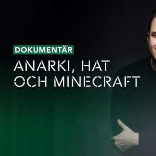 Anarki, hat och Minecraft