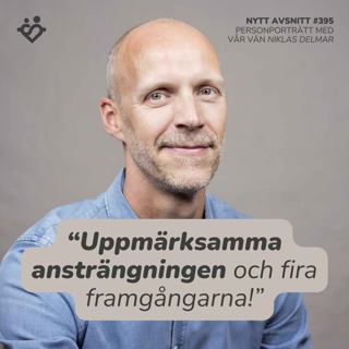 395. Gå inte ut för hårt! Lilla stegets kraft med Niklas Delmar