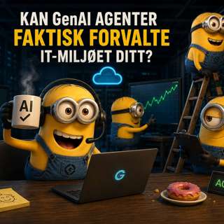 Kan GenAI Agenter faktisk forvalte IT-miljøet ditt?