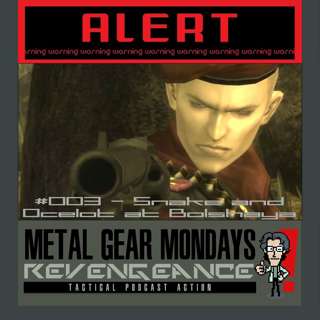#174: MGM:R - Metal Gear Solid 3 (2004) - Part 3 - Snake and Ocelot at Bolshaya