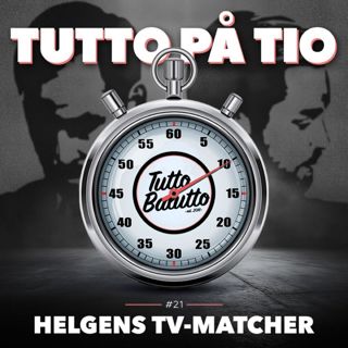 Tutto på tio – Helgens TV-matcher