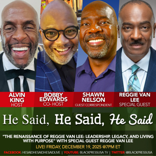 The Renaissance of Reggie Van Lee: Leadership, Legacy, and Living with Purpose” with special guest Reggie Van Lee