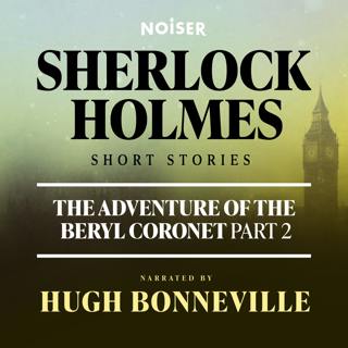 The Adventure of the Beryl Coronet: Part Two