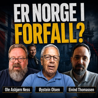 Ness 526 med Øystein Olsen – Er Norge virkelig blitt «for rikt»? Nå kommer motangrepet