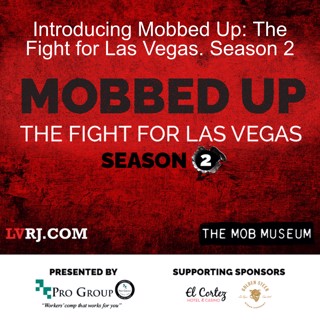 Introducing Mobbed Up: The Fight for Las Vegas. Season 2