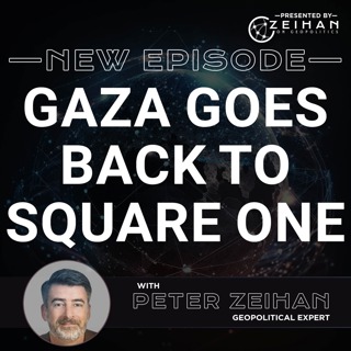 Gaza Goes Back to Square One || Peter Zeihan