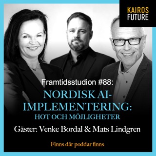 #88 Nordisk AI-implementering: hot och möjligheter