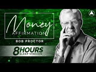 MONEY AFFIRMATION (8 Hours) 💰 Bob Proctor 💤 LISTEN ALL NIGHT!!! 