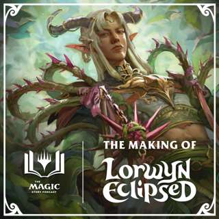 Lorwyn Eclipsed | #149: The Making of Lorwyn Eclipsed