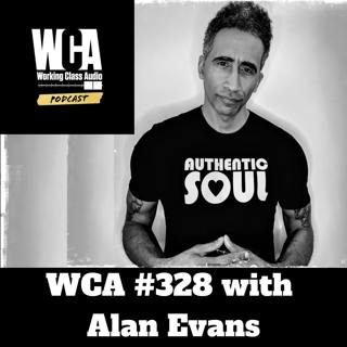 WCA #328 with Alan Evans - Open Concept Recording, Studio Remodeling, Remote Teaching, Template Mixing, and Selling Vinyl Records