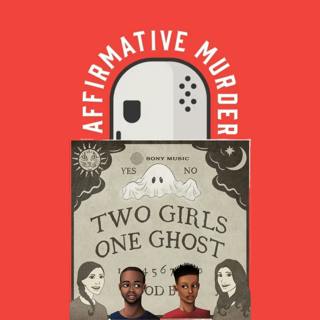 348-4 Pals 1 Ghost (Featuring Sabrina & Corrine)