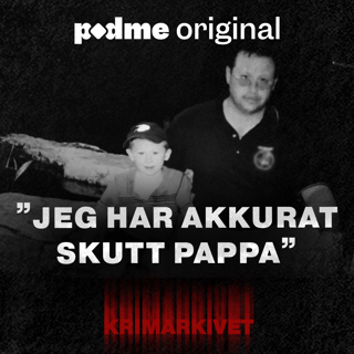 "Jeg har akkurat skutt pappa"