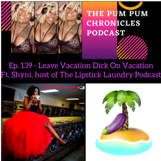 Ep. 151 - Back Pon Di Scene ft. Shyni, host of The Lipstick Laundry Podcast
