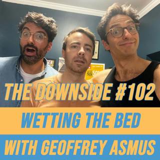 #102 Wetting the Bed with Geoffrey Asmus