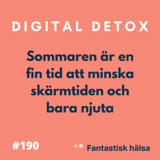 #190 Digital Detox