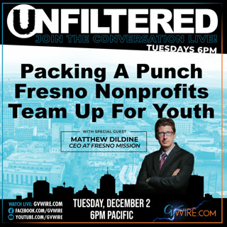 Packing A Punch! Fresno Nonprofits Team Up For Youth. | Unfiltered #274