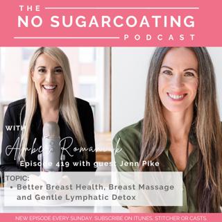 #419 Better Breast Health, Breast Massage and Gentle Lymphatic Detox with Jenn Pike