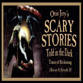 S8E11 – "Times of Reckoning" – Scary Stories Told in the Dark