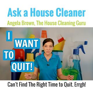 When is a Good Time to Quit a Cleaning Client?