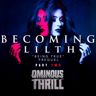 BECOMING LILITH - Part 2 of 2
