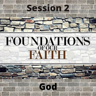 Foundations of our faith Session 2