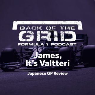 2019 Japanese GP Review - James, It's Valtteri