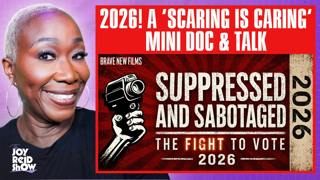 Suppressed: 2026! A ‘Scaring is Caring’ Mini Doc & Talk | The Joy Reid Show