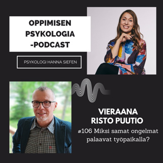 #106 Miksi samat ongelmat palaavat työpaikalla? Entä jos ongelma ei ole ihmisissä vaan systeemissä.
