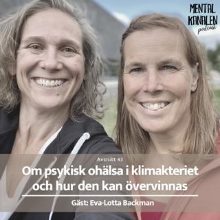 43. Eva-Lotta Backman – om psykisk ohälsa i klimakteriet och hur den kan övervinnas
