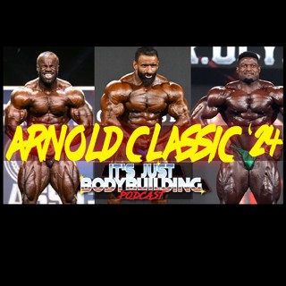 It's Just Bodybuilding 255 Arnold Classic 2024 Preview
