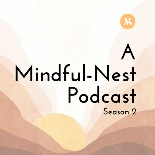 A Mindful-Nest Podcast