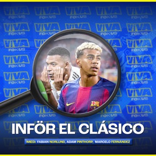 Viva Fokus: Inför El Clásico