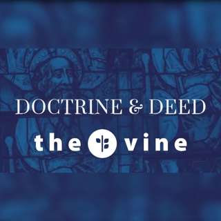 Doctrine & Deed Week 5