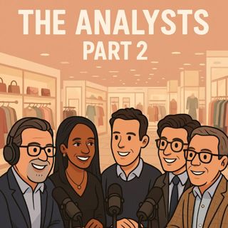 "The Analysts" Part 2: The Future of Department Stores and Agentic AI with Sucharita Kodali, Neil Saunders & Simeon Siegel