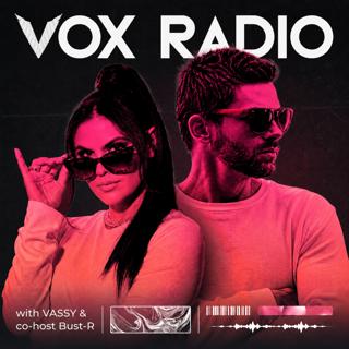 VOX RADIO with VASSY & Bust-R - Ep 54
