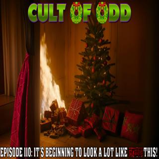 Episode 110: It's Beginning To Look A Lot Like **** This!