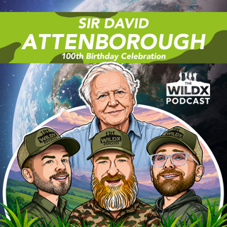 Episode 54 - SIR DAVID ATTENBOROUGH - 100th Birthday Celebration Special!!!!