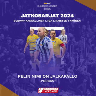 #20 - Jatkosarjojen ennakko - Kansallinen Liiga & Naisten Ykkönen