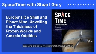 Europa’s Ice Shell and Planet Nine: Unveiling the Thickness of Frozen Worlds and Cosmic Oddities