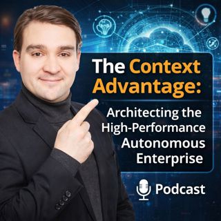 Microsoft 365 Copilot: The Context Advantage (Architecting the Autonomous Enterprise with AI and Governance)