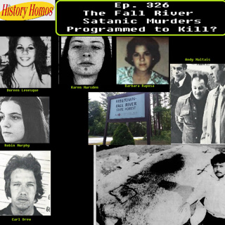 Ep. 326 - The Fall River Satanic Murders - Programmed to Kill?