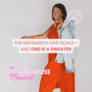 Episode 104: The Matriarch Has Goals—and One Is a Sweater