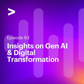 AI Leaders Podcast #63: Insights on Gen AI & Digital Transformation